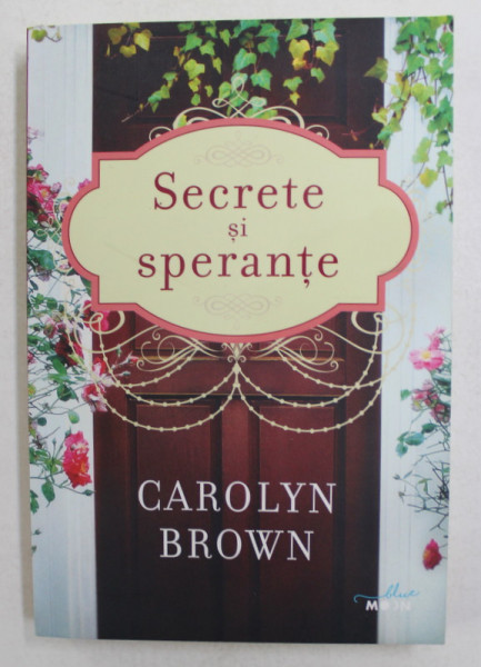 SECRETE SI SPERANTE de CAROLYN BROWN , 2019