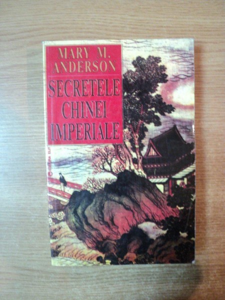 SECRETELE CHINEI IMPERIALE de MARY M. ANDERSON