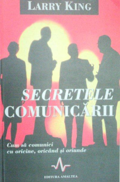 SECRETELE COMUNICARII de LARRY KING * PREZINTA HALOURI DE APA