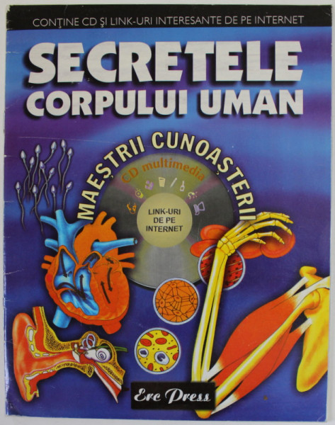 SECRETELE CORPULUI UMAN , text de CHRISTOPHER MAYNARD ...HAZEL SONGHURST , ilustratii KUO KANG CHEN , 2007, PREZINTA URME DE UZURA