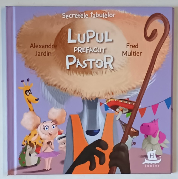 SECRETELE FABULELOR , LUPUL PREFACUT PASTOR de ALEXANDRE JARDIN si FRED MULTIER , 2021