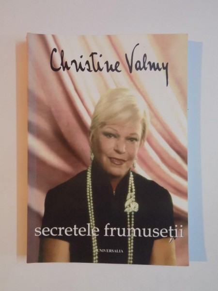SECRETELE FRUMUSETII de CHRISTINE VALMY , 2006