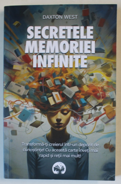 SECRETELE MEMORIEI INFINITE de DAXTON WEST , 2024