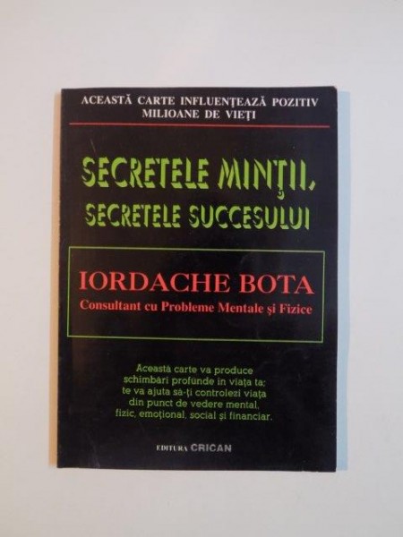 SECRETELE MINTII , SECRETELE SUCCESULUI  de IORDACHE BOTA