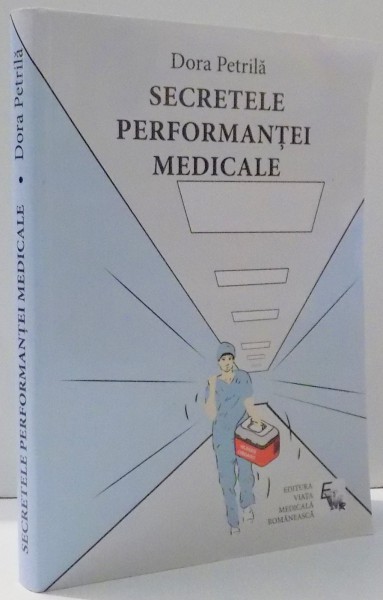 SECRETELE PERFORMANTEI MEDICALE de DORA PETRILA , 2017