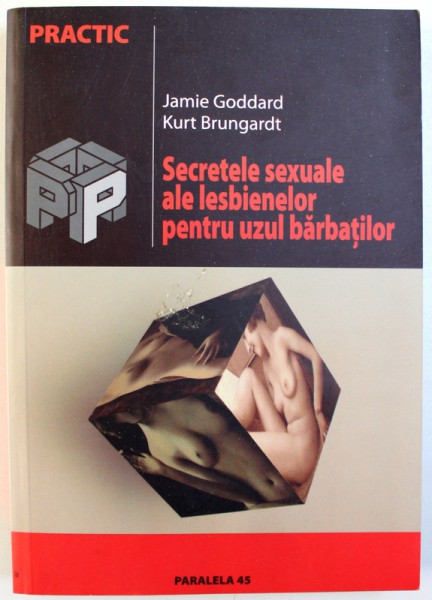 SECRETELE SEXUALE ALE LESBIENELOR PENTRU UZUL BARBATILOR de JAMIE GODDARD si KURT BRUNGARDT , 2004