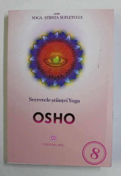 SECRETELE STIINTEI YOGA de OSHO , 2022, PREZINTA HALOURI DE APA *