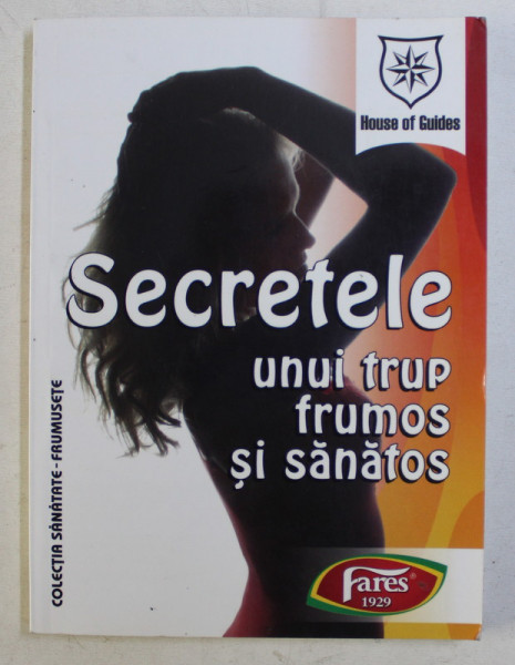 SECRETELE UNUI TRUP FRUMOS SI SANATOS , 2005