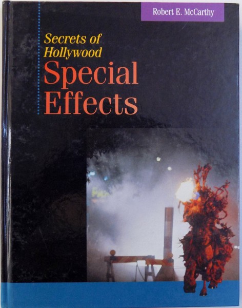 SECRETS OF HOLLYWOOD,  SPECIAL EFFECTS by ROBERT E. MCCARTHY , 1992