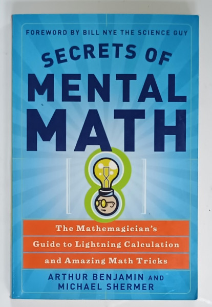 SECRETS OF MENTAL MATH by ARTHUR BENJAMIN and MICHAEL SHERMER , 2006 , URME DE UZURA