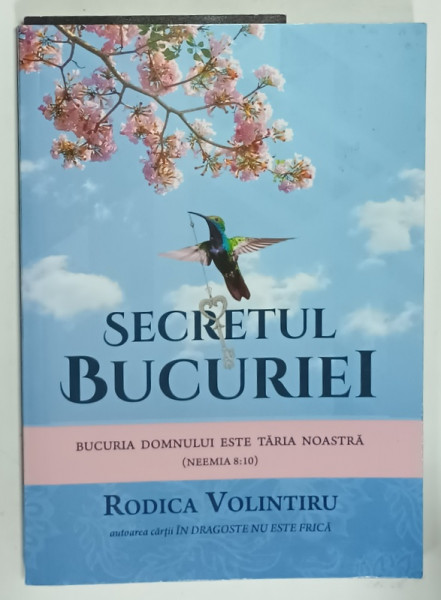 SECRETUL  BUCURIEI de RODICA VOLINTIRU , 2017, PREZINTA URME DE UZURA