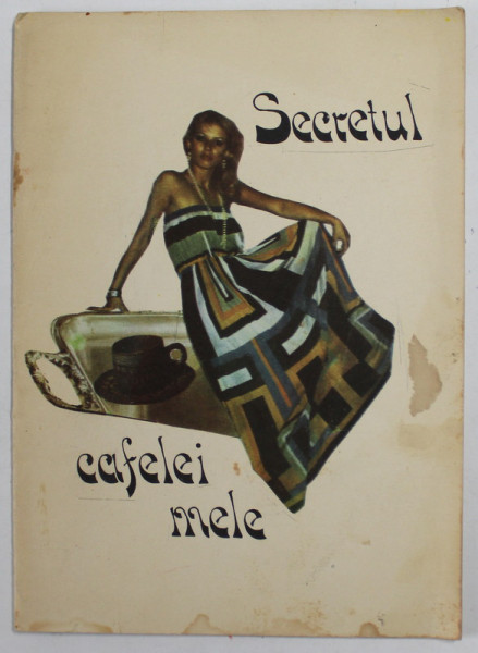 SECRETUL CAFELEI MELE de DINU MUSCEL , CARTE DE GHICIT  IN CAFEA ,  ANII '90