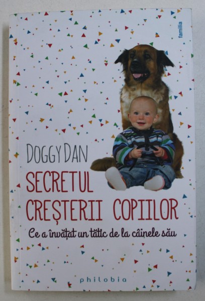 SECRETUL CRESTERII COPIILOR - CE A INVATAT UN TATIC DE LA CAINELE SAU de DOGGY DAN, 2016