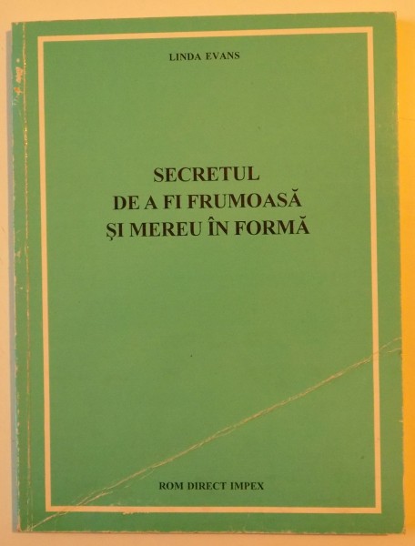 SECRETUL DE A FI FRUMOASA SI MEREU IN FORMA de LINDA EVANS