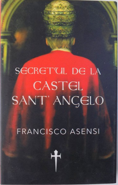 SECRETUL DE LA CASTEL SANT' ANGELO de FRANCISCO ASENSI , 2007