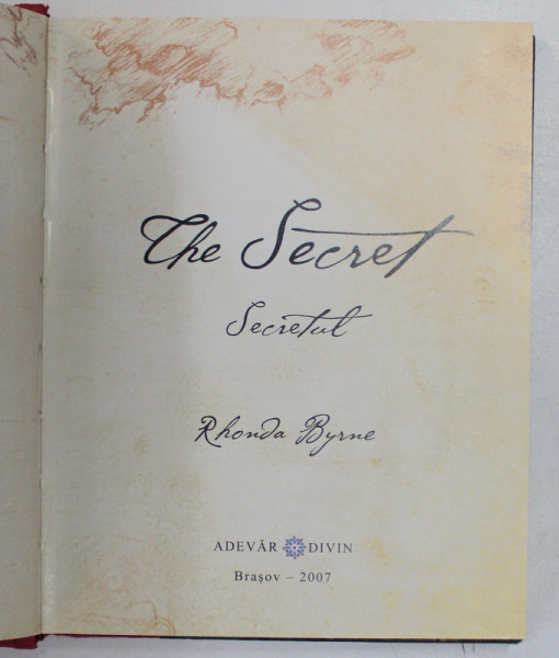 SECRETUL de RHONDA BYRNE , 2007 *EDITIE CARTONATA , *PREZINTA SUBLINIERI