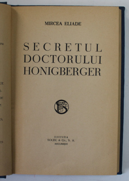 SECRETUL DOCTORULUI HONIGBERGER de MIRCEA ELIADE , 1940 , EDITIA I*