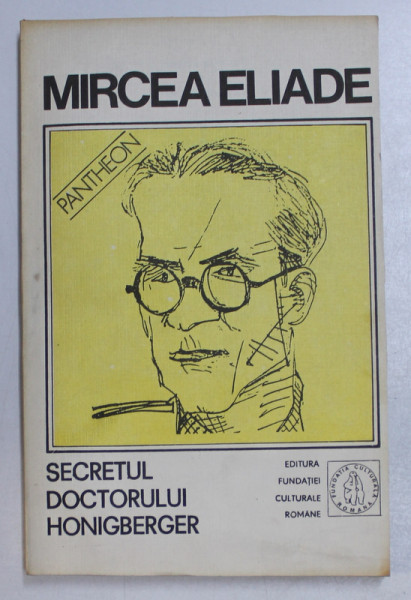 SECRETUL DOCTORULUI HONIGBERGER-PROZA FANTASTICA,VOL.II-MIRCEA ELIADE