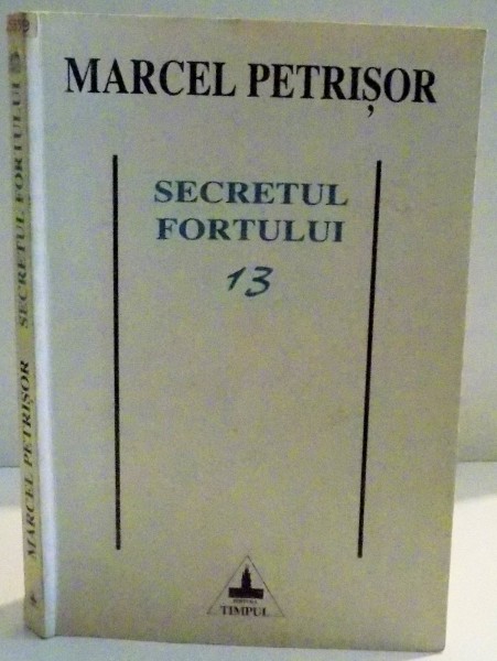 SECRETUL FORTULUI 13 de MARCEL PETRISOR , 1994