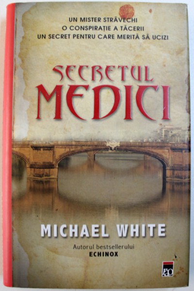 SECRETUL MEDICI de MICHAEL WHITE, 2008