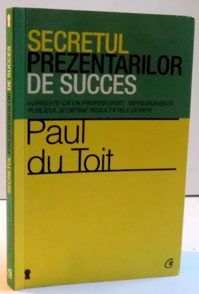 SECRETUL PREZENTATILOR DE SUCCES de PAUL DU TOIT , 2012