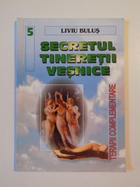 SECRETUL TINERETII VESNICE de LIVIU BULUS, 2003