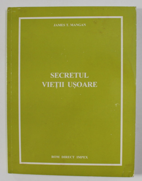 SECRETUL VIETII USOARE de JAMES T. MANGAN , 1995