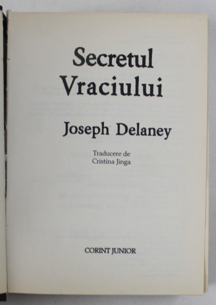 SECRETUL VRACIULUI de JOSEPH DELANEY , 2006 * PREZINTA PETE