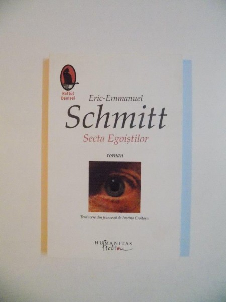SECTA EGOISTILOR de ERIC - EMMANUEL SCHMITT , 2008