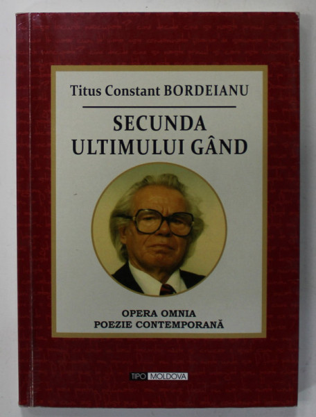 SECUNDA ULTIMULUI GAND de TITUS CONSTANT BORDEIANU , POEZII , 2017