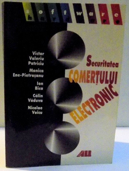 SECURITATEA COMERTULUI ELECTRONIC de VICTOR VALERIU PALERIU ... NICOLAE VOICU , 2001