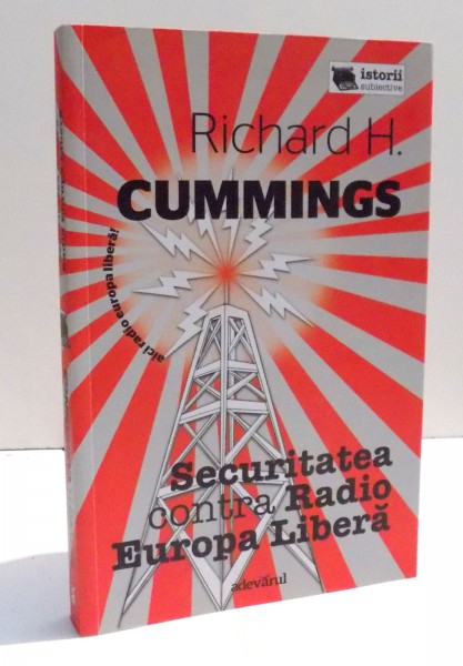 SECURITATEA CONTRA RADIO EUROPA LIBERA de RICHARD H. CUMMINGS , 2011