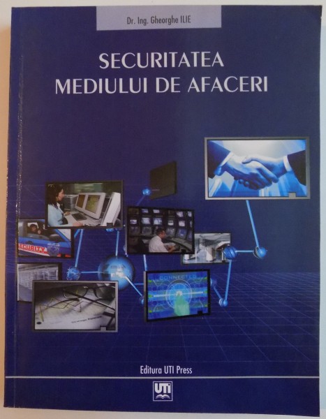 SECURITATEA MEDIULUI DE AFACERI de DR.ING. GHEORGHE ILIE , 2006