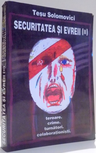 SECURITATEA SI EVREII de TESU SOLOMOVICI, VOL II , 2004