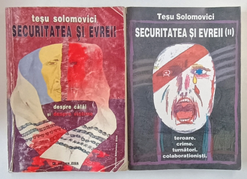SECURITATEA SI EVREII , VOLUMELE I - II de TESU SOLOMOVICI , 2003 - 2004 *DEDICATIE , *PREZINTA URME DE UZURA