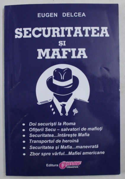 SECURITATEA SI MAFIA de EUGEN DELCEA