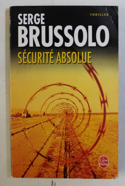 SECURITE ANSOLUTE par SERGE BRUSSOLO , 2006