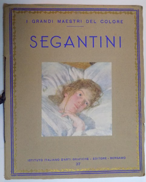 SEGANTINI , I. GRANDI MAESTRI DEL  COLORE , 1937