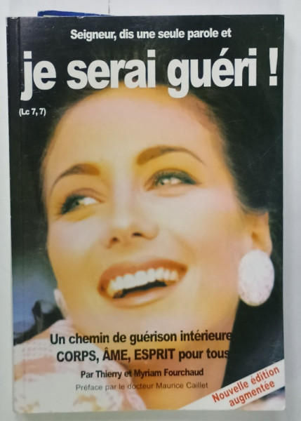 SEIGNEUR , DIS UNE SEULE PAROLE ET JE SERAI GUERI ! par THIERY et MYRIAM FOURCHAUD , ANII '2000