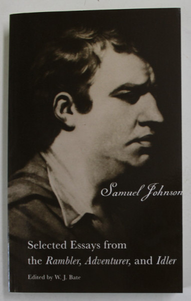 SELECTED ESSAYS FROM THE RAMBLER , ADVENTURER , AND IDLER by SAMUEL  JOHNSON , ANII '2000