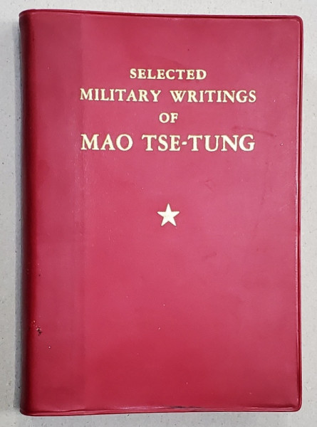 SELECTED MILITARY WRITINGS OF MAO TSE - TUNG , 1968