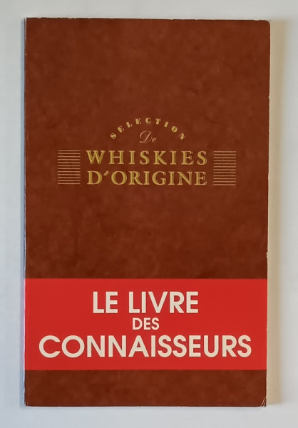 SELECTION DE WHISKIES D ' ORIGINE , LE LIVRE DES CONNAISSEURS , 1993
