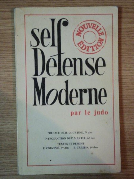 SELF DEFENSE MODERNE PAR LE JUDO de E. COUZINIE , E. CRESPIN , 1977