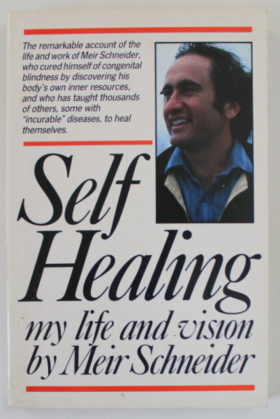 SELF HEALING , MY LIFE AND VISION by MEIR SCHNEIDER , 1987