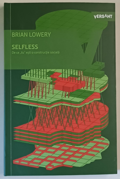 SELFLESS , DE CE TU ESTI O CONSTRUCTIE SOCIALA de BRIAN LOWERY , 2025
