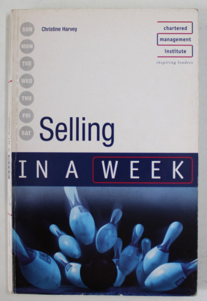 SELLING IN A WEEK by CHRISTINE HARVEY , 2007