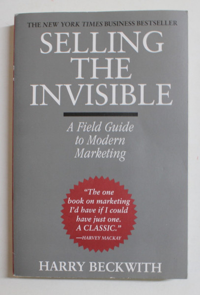SELLING THE INVISIBLE - A FIELD GUIDE TO MODERN MARKETING by HARRY BECKWITH , 1997