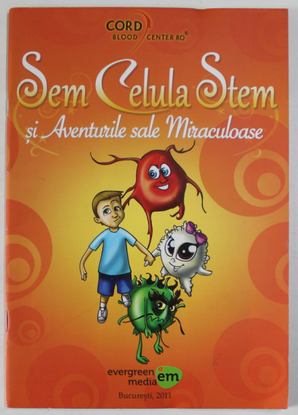 SEM CELULA STEM SI AVENTURILE SALE MIRACULOASE , 2011