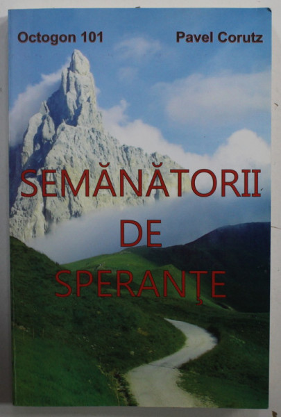 SEMANATORII DE SPERANTE de PAVEL CORUTZ , 2015