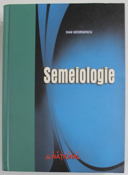 SEMEIOLOGIE MEDICALA de DAN GEORGESCU , 2011